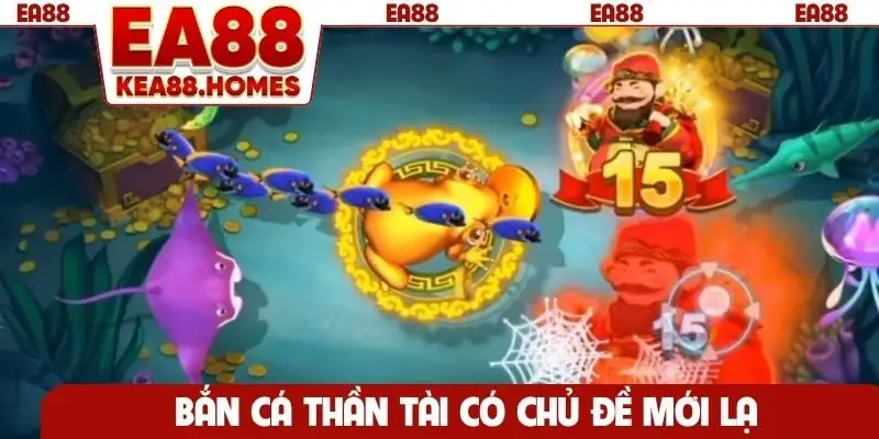Bắn cá Thần Tài có chủ đề mới lạ