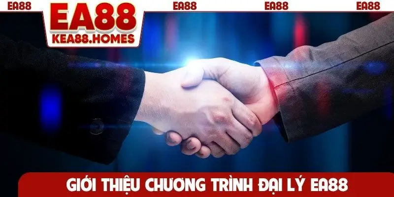 Giới thiệu chương trình đại lý EA88