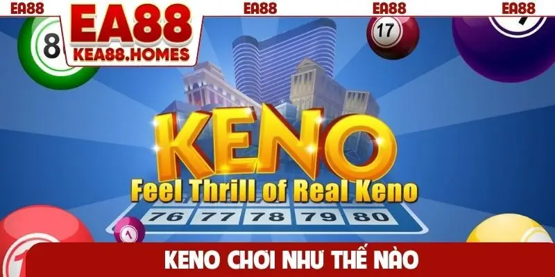 Keno chơi như thế nào