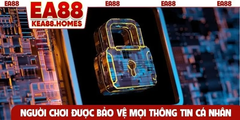 Người chơi được bảo vệ mọi thông tin cá nhân an toàn