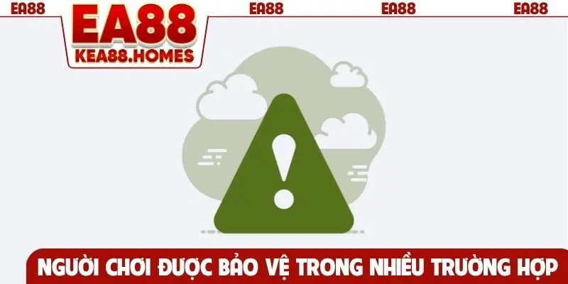 Người chơi được bảo vệ trong nhiều trường hợp