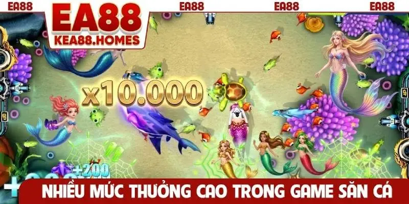 Nhiều mức thưởng cao trong game săn cá