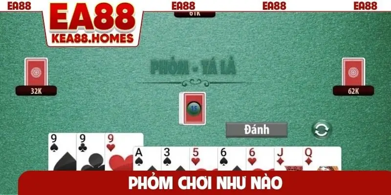 Phỏm chơi như nào